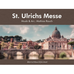 St. Ulrichs Messe - Mathias Rauch