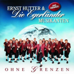 CD "Ohne Grenzen" (Ernst Hutter und die Egerländer Musikanten)