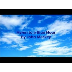 Hymn to a blue Hour - John Mackey