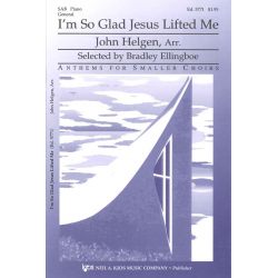 I'm So Glad Jesus Lifted Me (SAB) - Traditional Spiritual / Arr. John Helgen