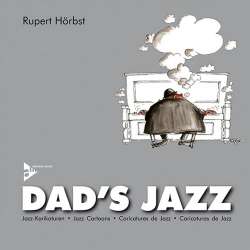 Dad's Jazz - Jazz-Karikaturen - Rupert Hörbst