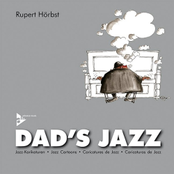 Dad's Jazz - Jazz-Karikaturen - Rupert Hörbst