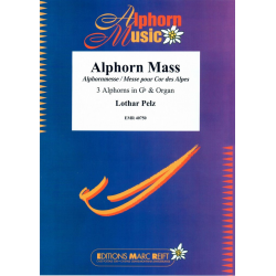Alphorn Mass Alphornmesse / Messe pour Cor des Alpes Kyrie / Gloria / Credo / Sanctus / Agnus Dei - Lothar Pelz