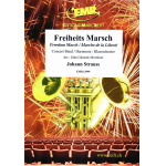 Freiheits Marsch Freedom March / Marche de la Liberté Op. 226 - Johann Strauß / Strauss (Sohn) / Arr. John Glenesk Mortimer