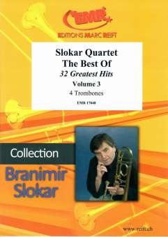 Slokar Quartet - The Best Of - 32 Greatest Hits Volume 3  Türkischer Tanz / Suite for Trombones / Three Equali / Two Con