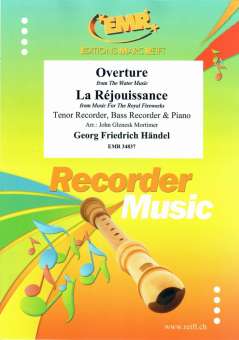 Overture from The Water Music / La Réjouissance from Music For The Royal Fireworks