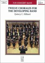 Twelve Chorales for the Developing Band - Quincy C. Hilliard