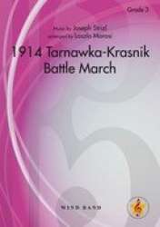 1914 Tarnawka-Krasnik Battle March - Joseph Strizl / Arr. Laszlo Marosi