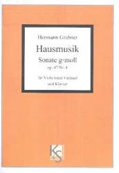 Hausmusik - Sonate g-Moll op.47,4 - Hermann Grabner