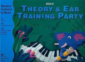Bastiens Invitation to Music : Piano Party - Theory & Ear Training Book B (englisch) - Jane Smisor Bastien / Arr. Lisa Bastien