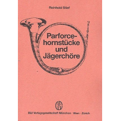 Parforcehornstücke und Jägerchöre - Reinhold Stief