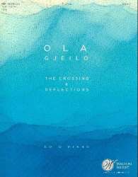 The Crossing & Reflections - Ola Gjeilo