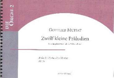 12 kleine Präludien für Orgel - Gottlieb Muffat