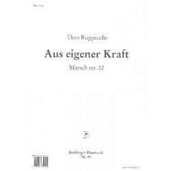 Aus eigener Kraft Opus 22 - Theodor Rupprecht