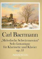 Melodische Schwärmereien op.53 - - Carl Baermann