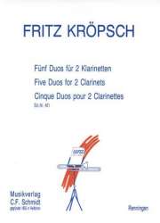 5 Duos : für 2 Klarinetten - Fritz Kröpsch