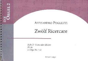 12 Ricercare Band 2 (Nr. 7-12) für Orgel - Alessandro Poglietti