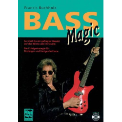 Bass Magic (+CD) : für E-Bass - Francis Buchholz
