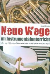 Neue Wege im Instrumentalunterricht - Ulrich Haider
