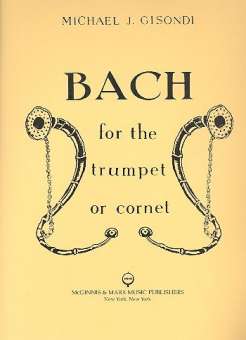 Bach for the Trumpet or Cornet