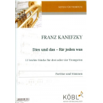 Dies und das - für jeden was für 3-4 Trompeten Partitur und Stimmen - Franz Kanefzky