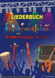 Liederbuch zur Rhythmusklasse mit Boomwhackers-Notation : - Andreas von Hoff