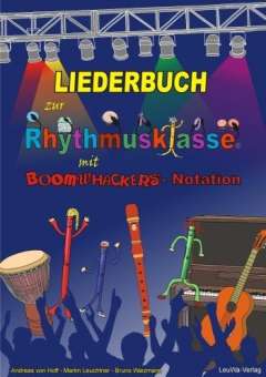 Liederbuch zur Rhythmusklasse mit Boomwhackers-Notation :