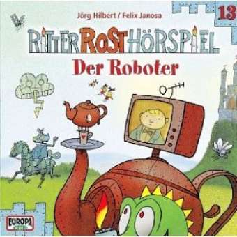 Ritter Rost Hörspiel 13 - Der Roboter - CD
