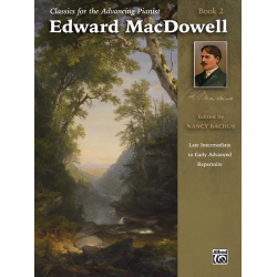 Classics Advancing Pianist 2 - Edward Alexander MacDowell