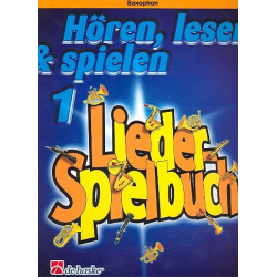 Hören, Lesen & Spielen - Band 1 - Liederspielbuch - Altsaxophon - Michiel Oldenkamp / Arr. Jaap Kastelein