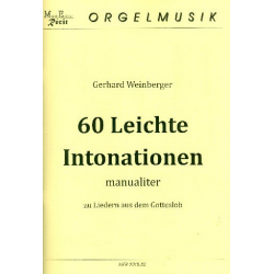 60 leichte Intonationen zu Liedern aus dem Gotteslob : - Gerhard Weinberger