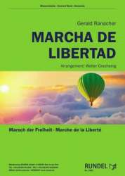 Marcha de Libertad - Marsch der Freiheit - Marche de la Liberté - Gerald Ranacher / Arr. Walter Grechenig