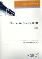 Trio für 3 Klarinetten - Franz Thaddeus Blatt