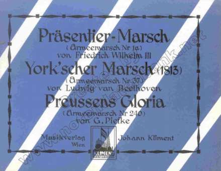 York'scher Marsch (1813) / Preußens Gloria / Präsentiermarsch