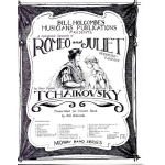 Romeo and Juliet - Piotr Ilich Tchaikowsky (Pyotr Peter Ilyich Iljitsch Tschaikovsky) / Arr. Bill Holcombe