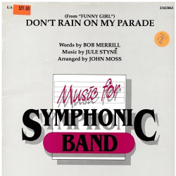 Don't rain on my parade - Jule Styne / Arr. John Moss