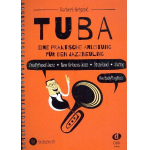 Tuba - Eine praktische Anleitung für den Jazzneuling - Norbert Weigand