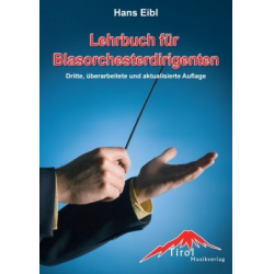Buch: Lehrbuch für Blasmusikdirigenten - 3. überarbeitete und aktualisierte Auflage - Hans Eibl
