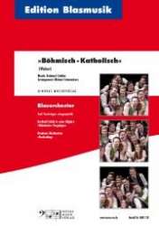 Böhmisch Katholisch - Blasorchester - Reinhard Schäfer / Arr. Michael Schumachers