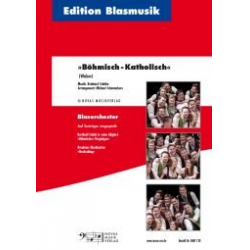 Böhmisch Katholisch - Blasorchester - Reinhard Schäfer / Arr. Michael Schumachers