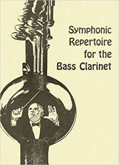Symphonic Repertoire for the Bass Clarinet Vol. 1
