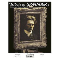 A Tribute To Grainger - Percy Aldridge Grainger / Arr. Chalon L. Ragsdale