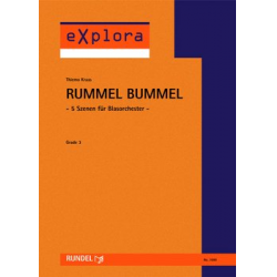 Rummel Bummel - 5 Szenen für Blasorchester - Thiemo Kraas