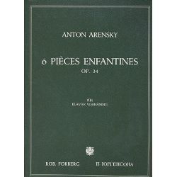 6 pièces enfantines op.34 : - Anton Stepanowitsch Arensky