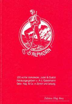 S'Alphorn op. 18 - 100 echte Volkslieder