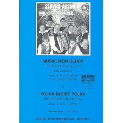 Musik mein Glück  und  Polka bleibt Polka - - Slavko Avsenik