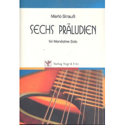 6 Präludien : für Mandoline solo - Marlo Strauß