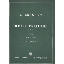 12 Préludes op.63 Band 2 (Nr.7-12) : - Anton Stepanowitsch Arensky