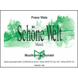 Schöne Welt - Marsch - Franz Watz