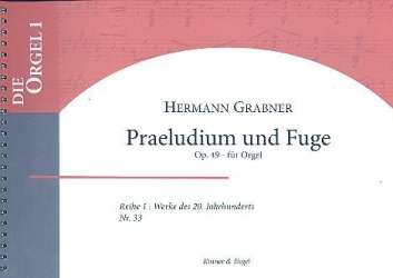 Präludium und Fuge op.49 : für Orgel - Hermann Grabner